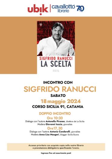 Doppio incontro con Sigfrido Ranucci che presenterà il suo nuovo libro “La scelta”, Bompiani.