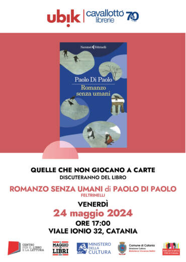 Quelle che non giocano a carte discuteranno del libro di Paolo Di Paolo ”Romanzo senza umani”, Feltrinelli.